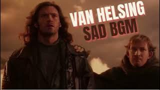 Van Helsing Emotional BGM | Van Helsing Sad Background Music | Van Helsing Theme Song | Van Helsing
