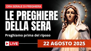 Le Preghiere della Sera di oggi 22 Agosto 2025 - Maria Regina del cielo e della terra