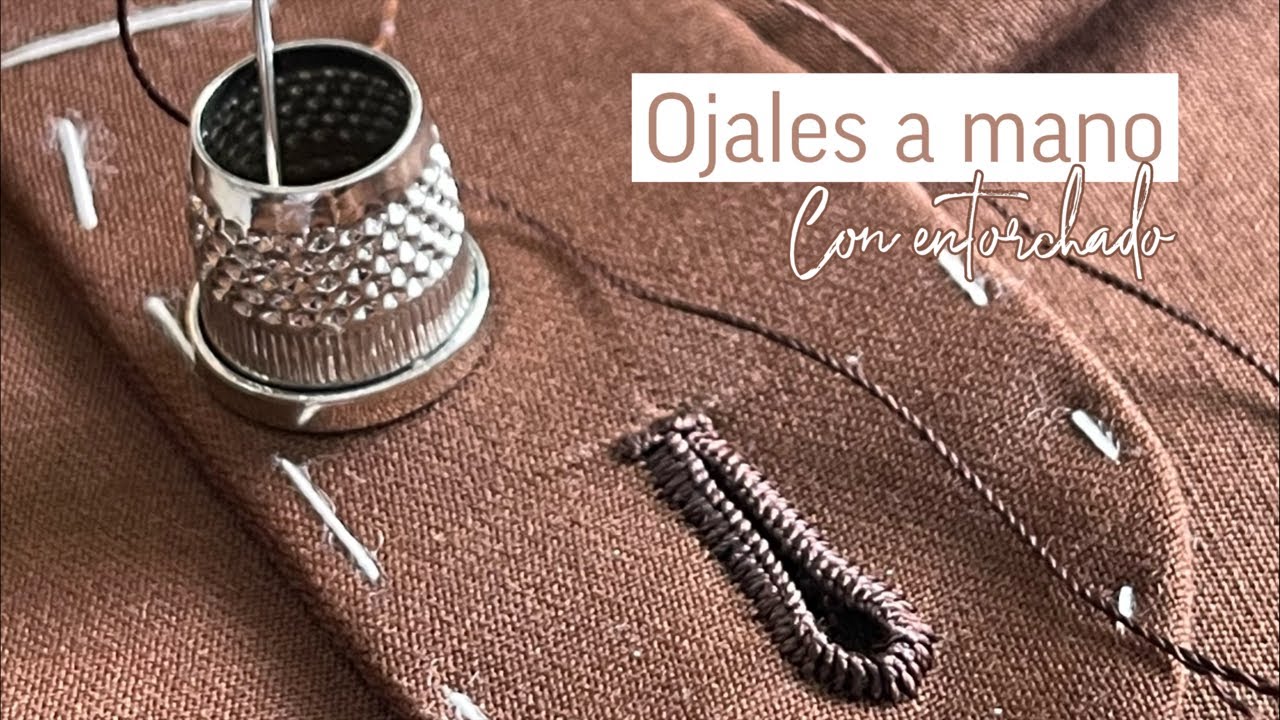 OJALES A MANO CON ENTORCHADO.-La mano de Faty #sastre #sastreria # ...