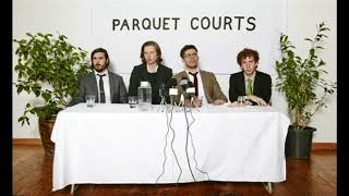 Parquet Courts...Dust..From Album Human Performance.2016.