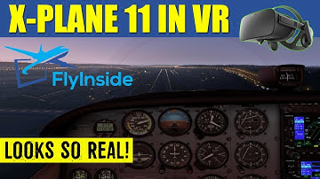 X Plane 11 Virtual Reality FlyInside XP Test Flight ✈️  LOOK SO REAL! Oculus Rift