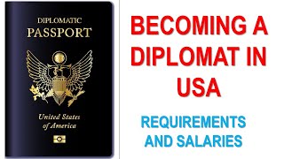 STEPS TO BECOME A DIPLOMAT IN USA: Requirements and Salaries for Foreign Service Officers