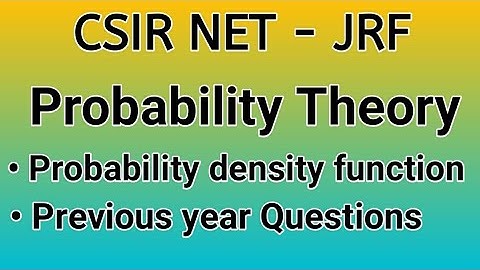 probability theory CSIR NET JRF | Probability density function | CSIR UGC NET JUNE 2020| M.S