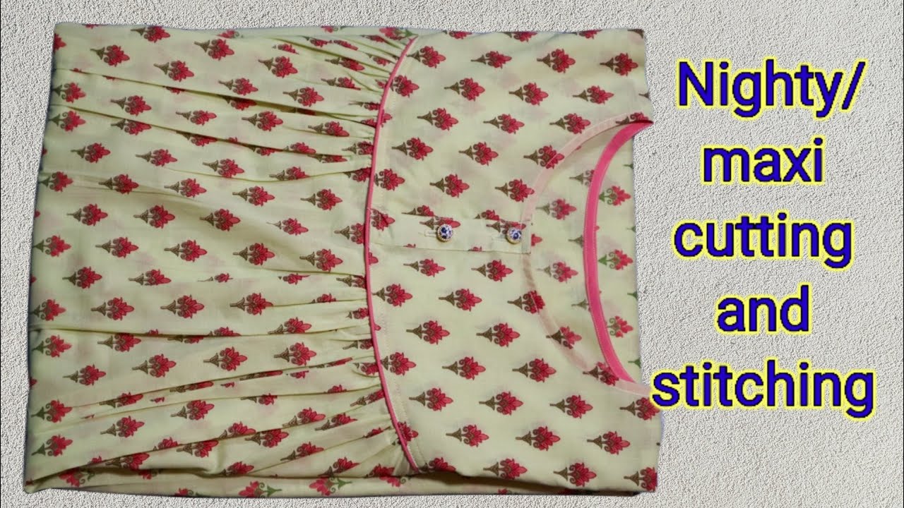 nighty cutting and stitching । night dress/maxi cutting and stitching