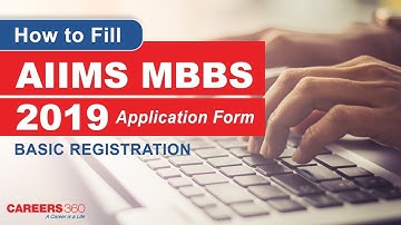 How to Fill AIIMS MBBS 2019 Application Form - Careers360