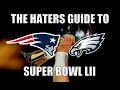 The Haters Guide to Super Bowl 52