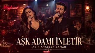 Aşk Adamı İnletir - Kalbe Dokunacak Arabesk Damar Duet