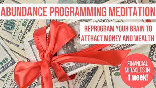 Financial Miracles In 1 Week Powerful Abundance Programming Meditation Become A Money Magnet