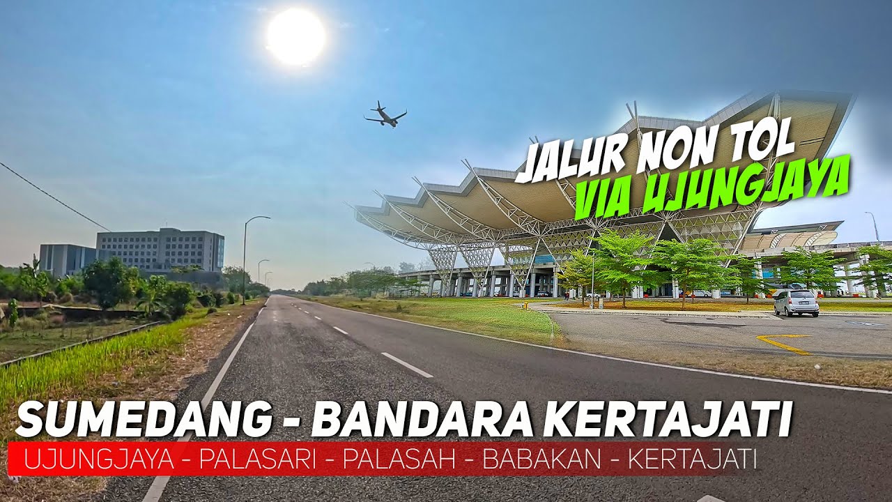 PERJALANAN MELALUI RUTE TERCEPAT SUMEDANG - BANDARA KERTAJATI NON TOL