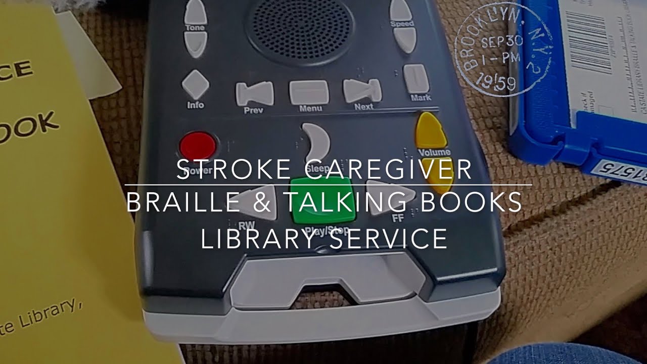 AUDIO BOOK SERVICE CAREGIVING Intro to Braille & Talking Book
