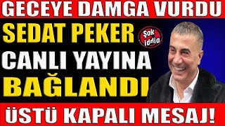 Geceye Damga Vurdu Şok İddia Peker Canlı Yayına Bağlandı, O İsimle Neyi İma Etti