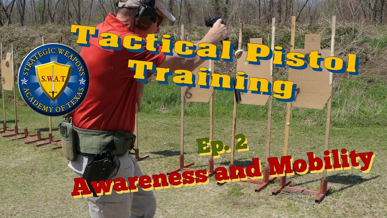 TACTICAL PISTOL TRAINING Ep. 2, Awareness and Mobility up Close YouTube