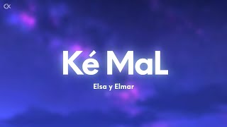 Elsa y Elmar - Ké MaL (versión tierna) (Letra/Lyrics)