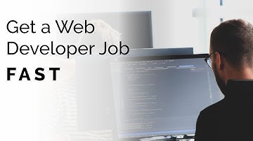 The Fastest Way To Get a Job As a Web Developer in 2022