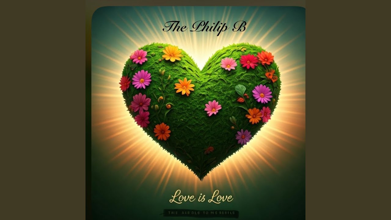 Love is Love The Philip B