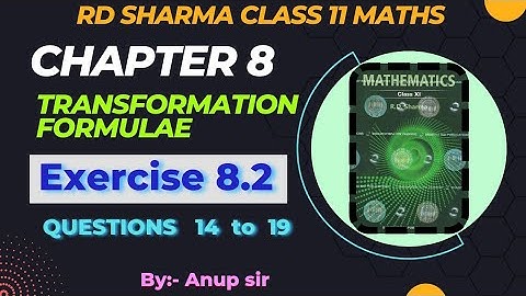 Ex 8.2 Q14 to Q19 RD Sharma class 11 | Chapter 8 Transformation rd sharma latest edition 2024