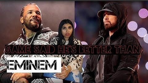 The Game thinks he Is better than EMINEM 😳