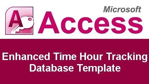 Microsoft Access Enhanced Time Hour Tracking Database Template