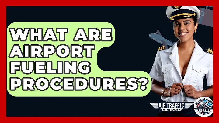 What Are Airport Fueling Procedures? - Air Traffic Insider