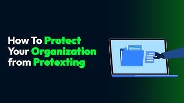 How To Protect Your Organization from Pretexting