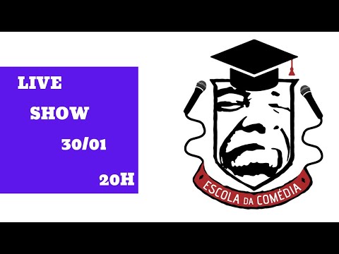 Show Live ESCOLA DA COMÉDIA 30/01
