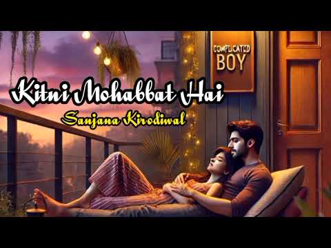 Kitni Mohabbat Hai How Much Love Is There Part 1 Written By Sanjana Kirodiwal Lovestory