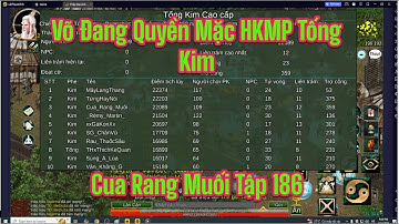 Thập Đại Anh Hùng-Võ Lâm 1:Võ Đang Quyền Mặc HKMP Tống Kim Cua Rang Muối Tập 186