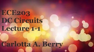 ECE203 Lecture1-1: Introduction to DC Circuits