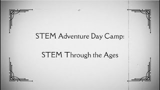 2025 STEM Adventure Day Camp Promo Video