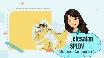 Sistem Persamaan Linear Dua Variabel (SPLDV) Metode Campuran