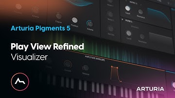 Arturia Pigments 5 - Play View Refined Visualizer
