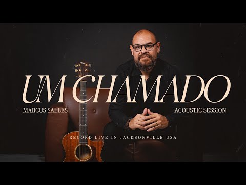 Um Chamado (Acoustic Session) - Marcus Salles