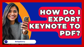 How Do I Export Keynote To PDF? - Be App Savvy