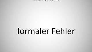 How To Say Lack Of Form In German? Formaler Fehler