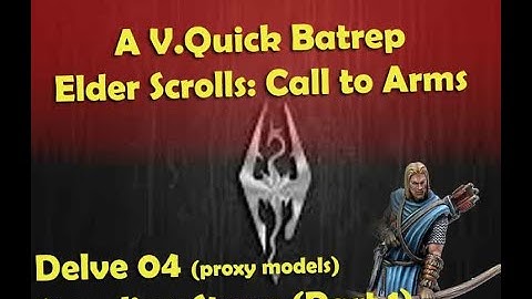 Elder Scrolls Call to Arms 1st Batrep (proxy due to lockdown) Delve 04