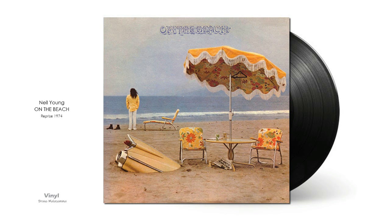 Neil Young | On The Beach - YouTube