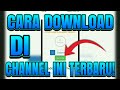 Adtival | Tutorial Unduh File Di Channel Ini Terbaru