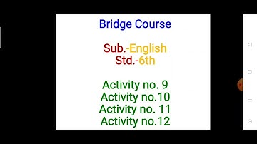 Std.6th Sub.-English Bridge course-Activity no.9,10,11,12