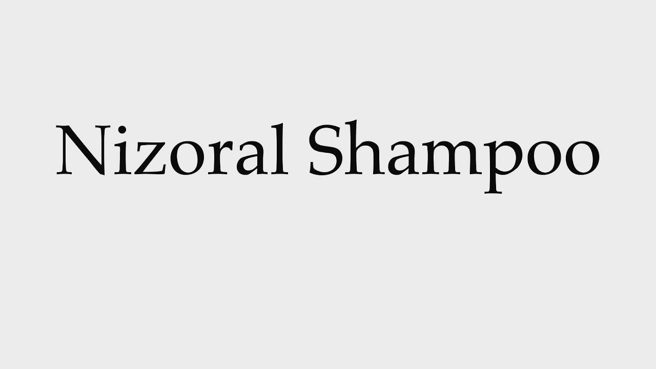 How to Pronounce Nizoral Shampoo YouTube