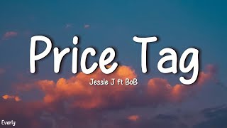 Jessie J - Price Tag (Lyrics) ft. B.o.B