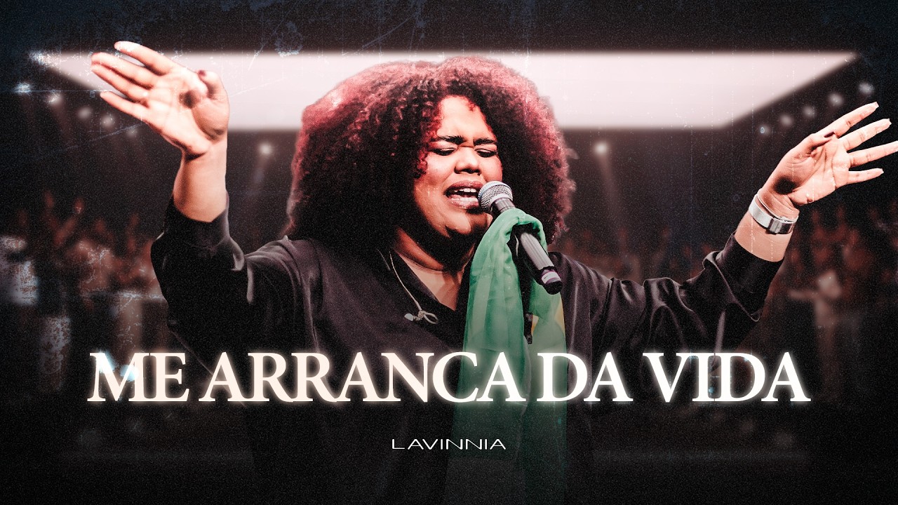 LAVINNIA - ME ARRANCA DA VIDA (AO VIVO)