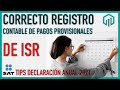 CORRECTO Registro contable de PAGOS PROVISIONALES de ISR | CONTABILIDAD BÁSICA