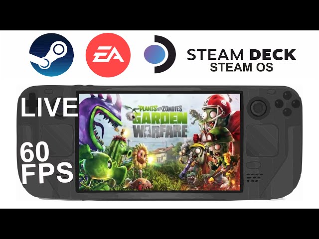 Plants vs Zombies Garden Warfare (EAapp) on Steam Deck/OS in 800p 60Fps  (Live) 