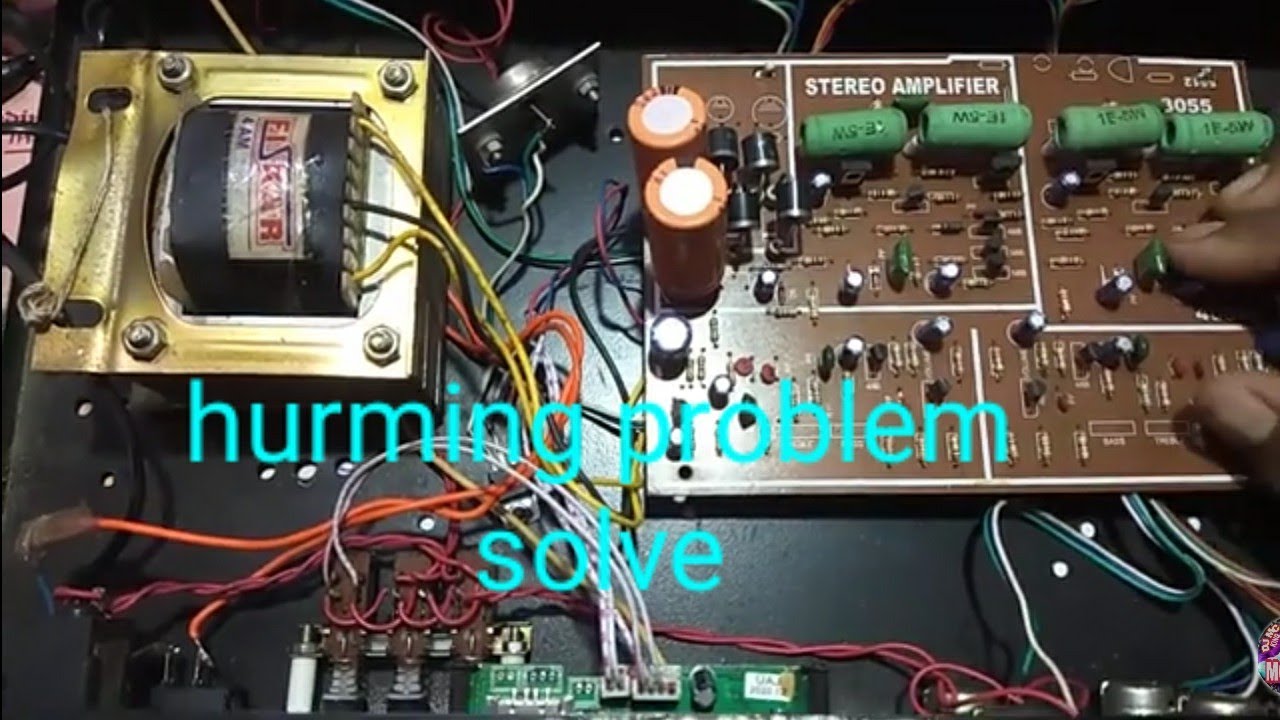 3055 ic sound humming problem solved in minutes All you need your amplifier bord repairing