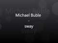 Micheal Buble-Sway lyrics