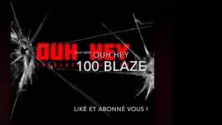 RK feat 100 Blaze OUH HEY