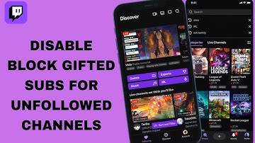 How To Disable Block Gifted Subs For Unfollowed Channels On Twitch App | Step By Step