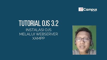 Tutorial OJS 3  - Instalasi OJS 3.2 di Xampp Localhost (Web Server) 2022