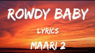 Rowdy Baby - Dhanush & Dhee (Lyrics)