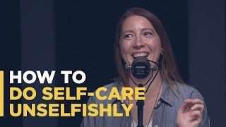 How do I practice self-care without feeling selfish?